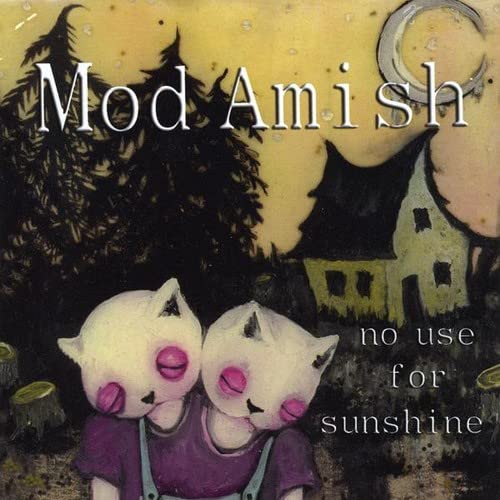 Mod Amish – No Use For Sunshine (CD)