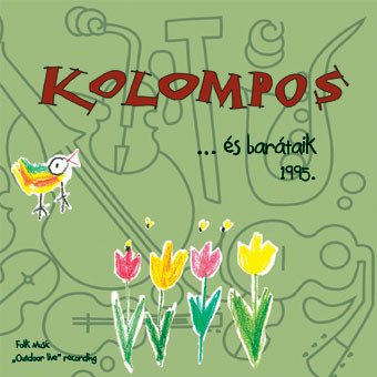 Kolompos - …És Barátaik