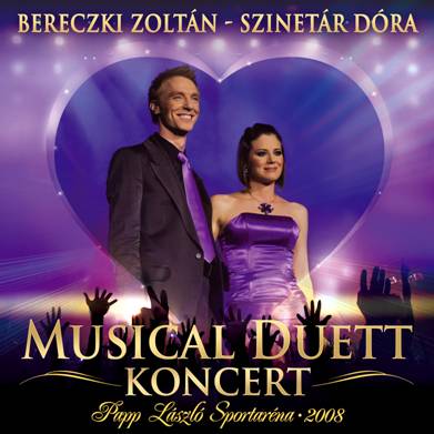 Bereczki Zoltán & Szinetár Dóra - Musical Duett Koncert