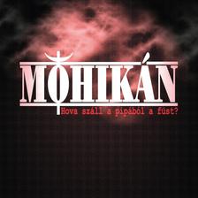 Mohikán – Hova Száll A Pipából A Füst? (CD)