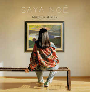 Saya Noé - Museum Of Sins