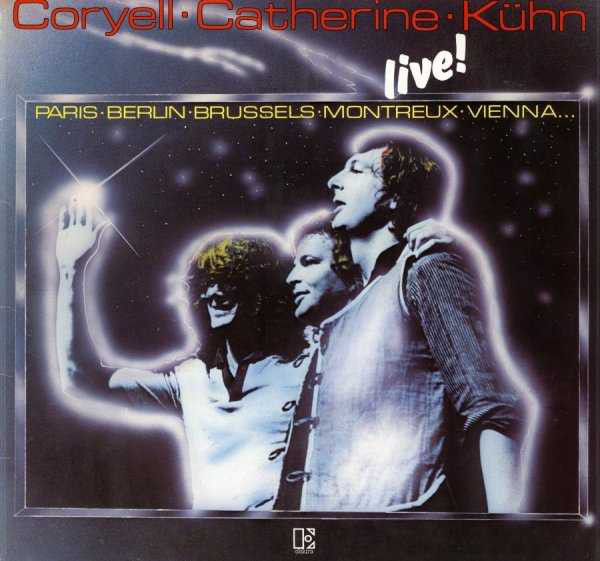 Larry Coryell & Philip Catherine & Joachim Kühn - Live!