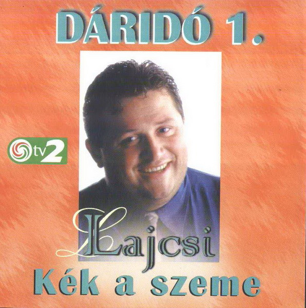 Lajcsi – Dáridó 1: Kék A Szeme (CD)