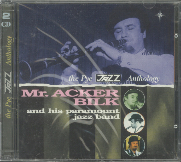 Acker Bilk & His Paramount Jazz Band - The Pye Jazz Anthology