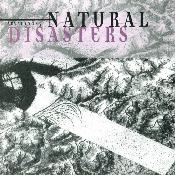 Árvai György – Natural Disasters (CD)