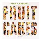 Jimmy Buffett – Fruitcakes (CD)