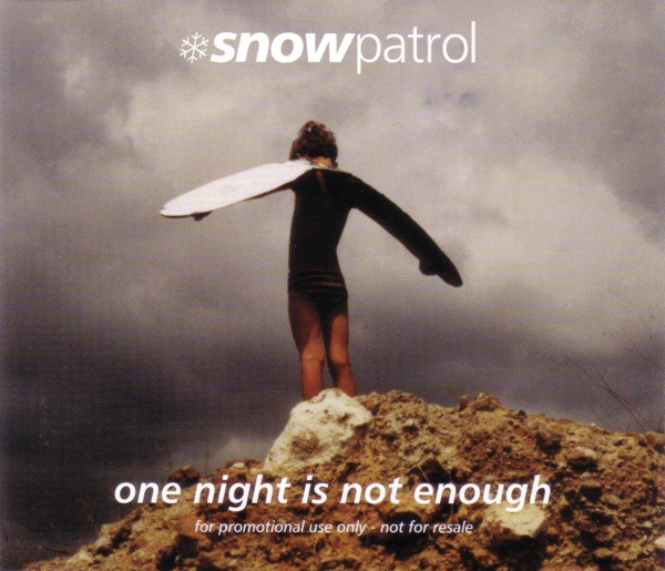 Snow Patrol - One Night Is Not Enough