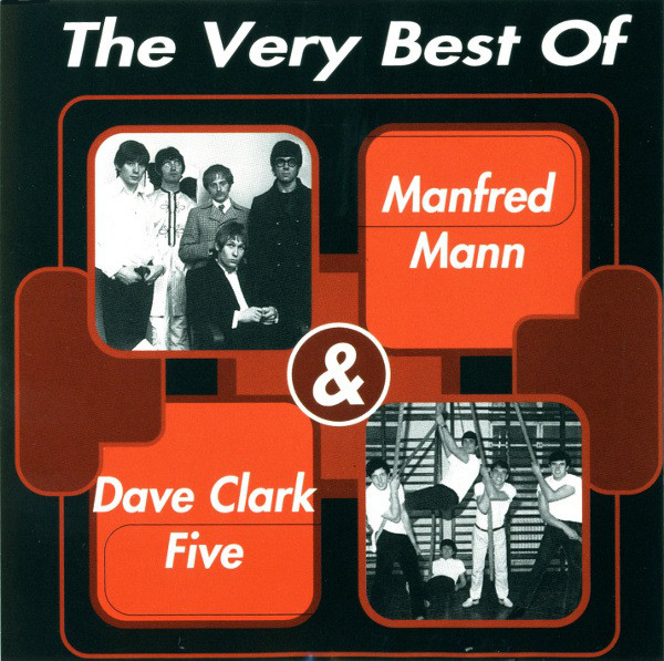 Manfred Mann / Dave Clark Five - The Very Best Of Manfred Mann & Dave Clark Five