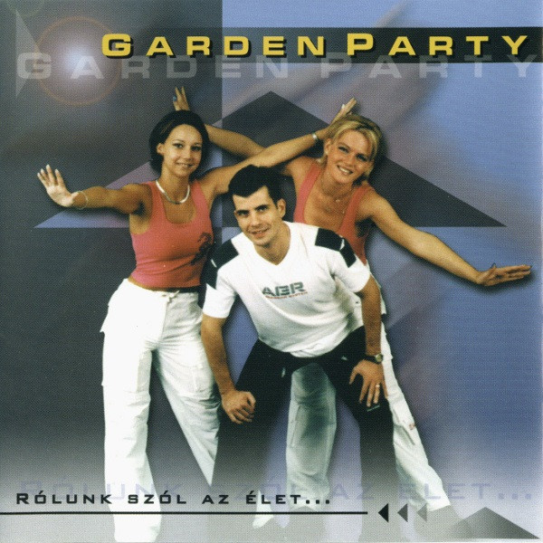 Garden Party – Rólunk Szól Az Élet… (CD)