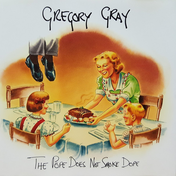 Gregory Gray – The Pope Does Not Smoke Dope (CDS)
