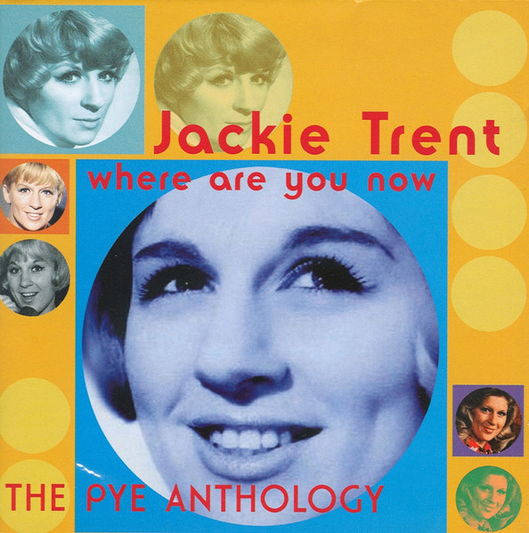 Jackie Trent - Where Are You Now: The Pye Anthology