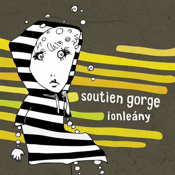 Soutien Gorge – Ionleány (CD)
