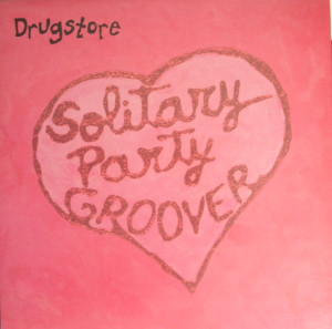 Drugstore - Solitary Party Groover