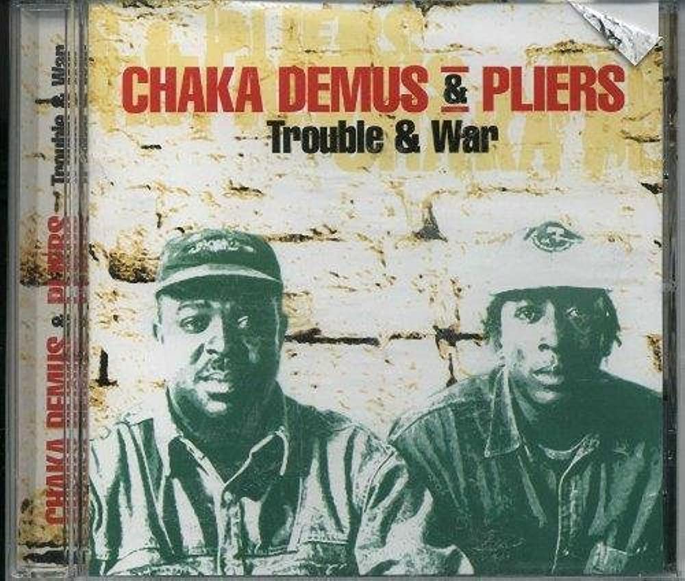Chaka Demus & Pliers - Trouble & War