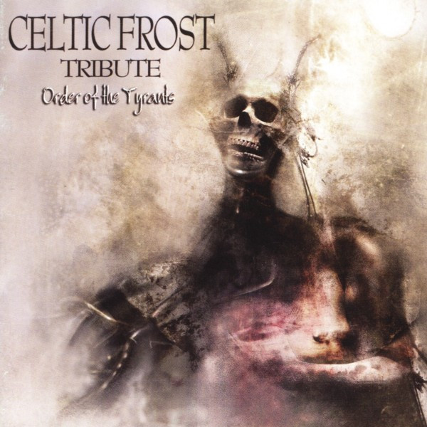 Válogatás – Order Of The Tyrants: Celtic Frost Tribute (CD)