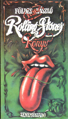Rolling Stones – Földes László: Rolling Stones Könyv (KÖNYV)