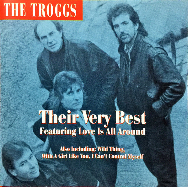Troggs – Their Very Best Featuring ‘Love Is All Around’ (CD)