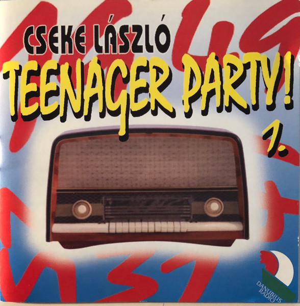 Válogatás – Cseke László Teenager-Party! 1. (CD)