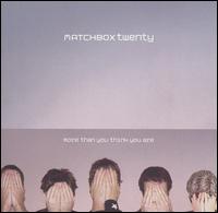 Matchbox Twenty – More Than You Think You Are (CD)