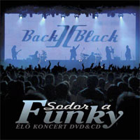 Back Ii Black - Sodor A Funky: Élő Koncert