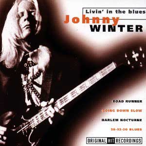 Johnny Winter - Livin’ In The Blues