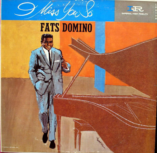 Fats Domino - I Miss You So