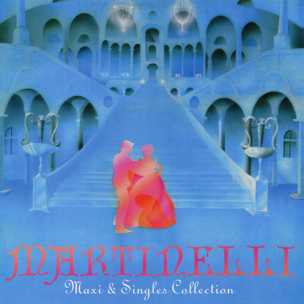 Martinelli – Maxi & Singles Collection (CD)
