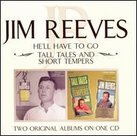 Jim Reeves – He’ll Have To Go / Tall Tales And Short Tempers (CD)