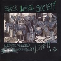 Black Label Society - Alcohol Fueled Brewtality Live!! +5