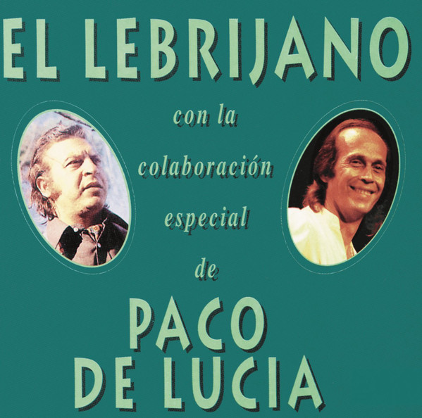 El Lebrijano Con La Colaboración Especial De Paco De Lucía (CD)