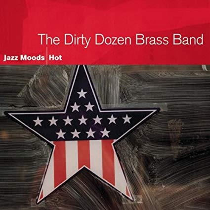 Dirty Dozen Brass Band – Jazz Moods: Hot (CD)