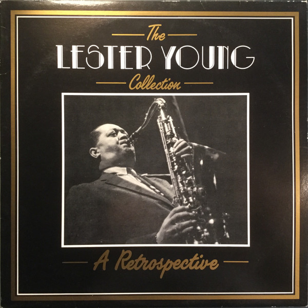 Lester Young – The Lester Young Collection: A Retrospective (LP)