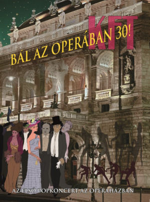 Kft – Bál Az Operában 30! Az Első Popkoncert Az Operaházban (DVD)