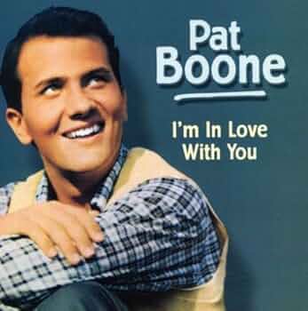 Pat Boone - I’m In Love With You