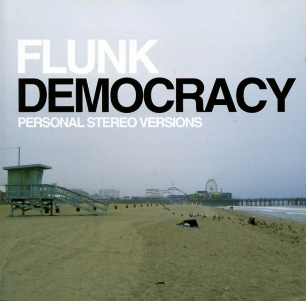 Flunk – Democracy: Personal Stereo Versions (CD)