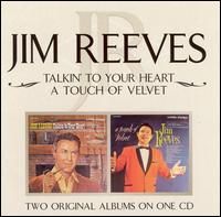 Jim Reeves – Talkin’ To Your Heart / A Touch Of Velvet (CD)
