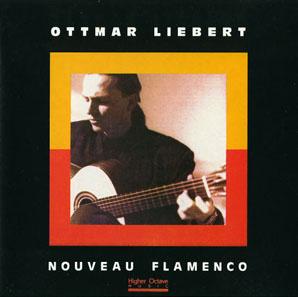 Ottmar Liebert – Nouveau Flamenco (CD)
