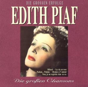 Edith Piaf - Die Grossen Erfolge – Die Grossen Chansons