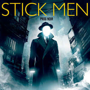 Stick Men – Prog Noir (CD)