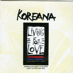 Koreana - Living For Love