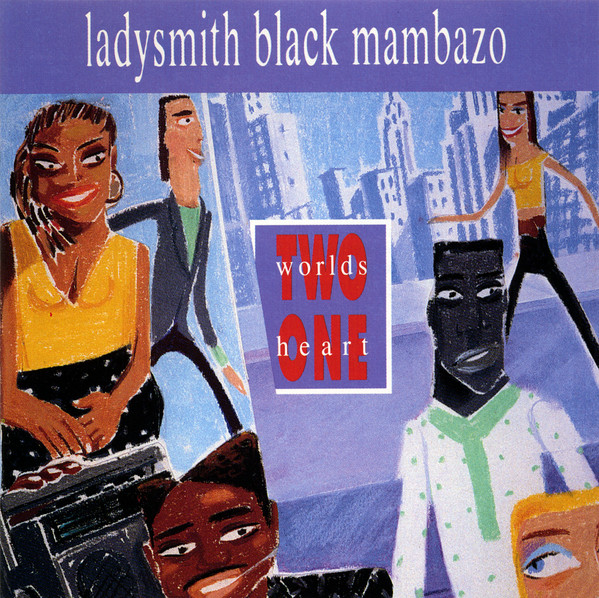 Ladysmith Black Mambazo – Two Worlds One Heart (CD)