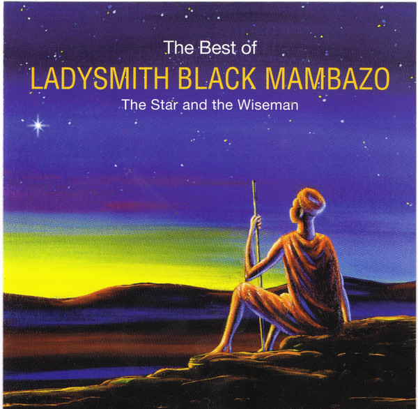 Ladysmith Black Mambazo – The Star And The Wiseman: The Best Of Ladysmith Black Mambazo (CD)
