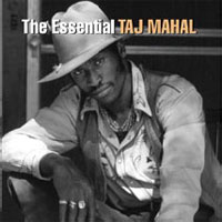 Taj Mahal - The Essential Taj Mahal