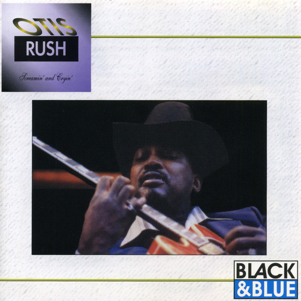 Otis Rush – Screamin’ And Cryin’ (CD)