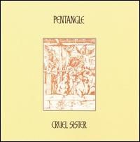 Pentangle – Cruel Sister (CD)