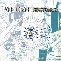Face To Face – Reactionary (CD)