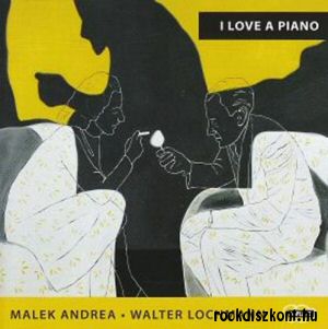 Malek Andrea & Walter Lochmann - I Love A Piano