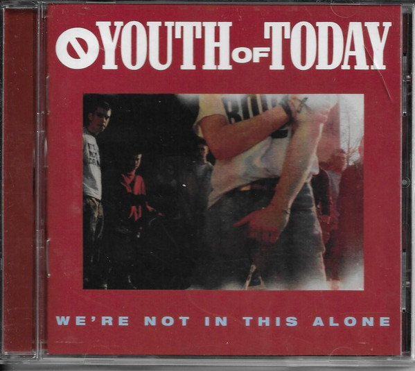 Youth Of Today - We’re Not In This Alone