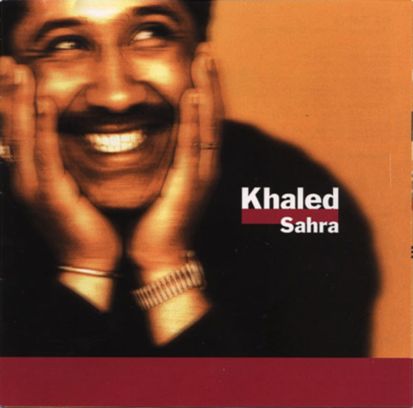 Khaled – Sahra (CD)