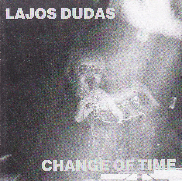 Dudás Lajos – Change Of Time (CD)